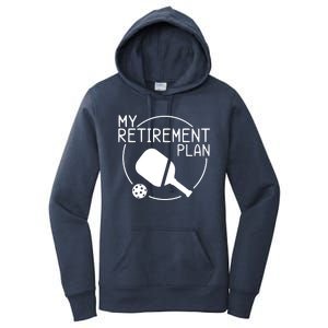 My Retirement Plan Pickleball Women's Pullover Hoodie