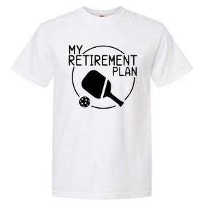 My Retirement Plan Pickleball Garment-Dyed Heavyweight T-Shirt