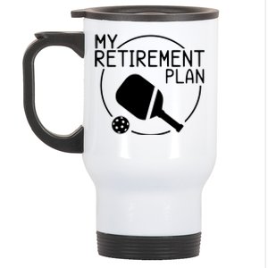 My Retirement Plan Pickleball Stainless Steel Travel Mug