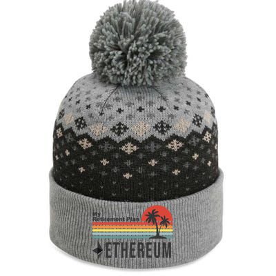 My Retirement Plan Ethereum Sunset The Baniff Cuffed Pom Beanie