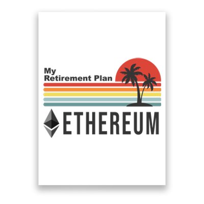 My Retirement Plan Ethereum Sunset Poster