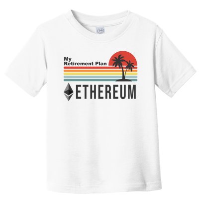 My Retirement Plan Ethereum Sunset Toddler T-Shirt