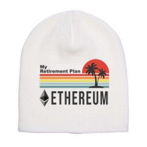 My Retirement Plan Ethereum Sunset Short Acrylic Beanie