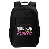 Mud Run Princess For A Mudding Mudder Trail Running Lover Daily Commute Backpack