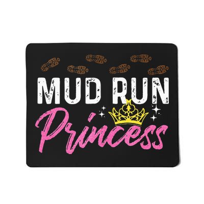 Mud Run Princess For A Mudding Mudder Trail Running Lover Mousepad