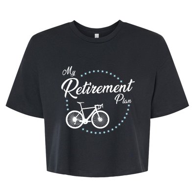 My Retirement Plan - Cycling Bella+Canvas Jersey Crop Tee