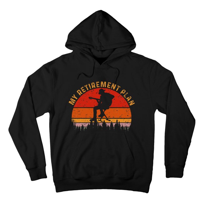 My Retirement Plan Funny Guitar Vintage Guitar Lovers Hoodie