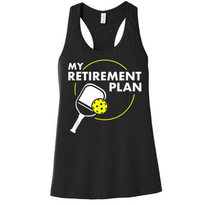 My RetireM.e.nt Plan Funny Pickleball Slogan Gift Women's Racerback Tank