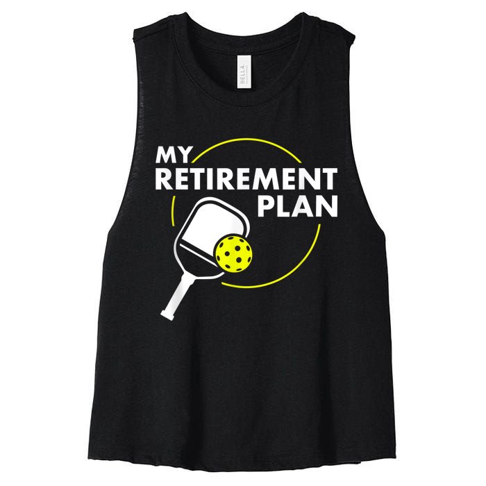 My RetireM.e.nt Plan Funny Pickleball Slogan Gift Women's Racerback Cropped Tank