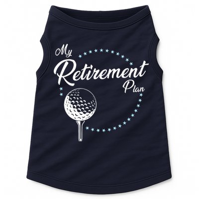 My Retirement Plan - Golf Doggie Tank