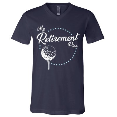 My Retirement Plan - Golf V-Neck T-Shirt
