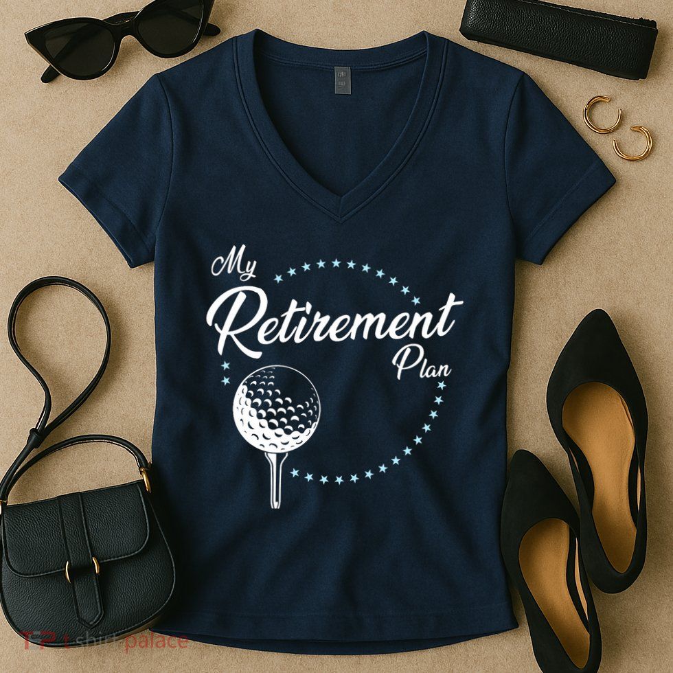 My Retirement Plan - Golf Women's V-Neck T-Shirt