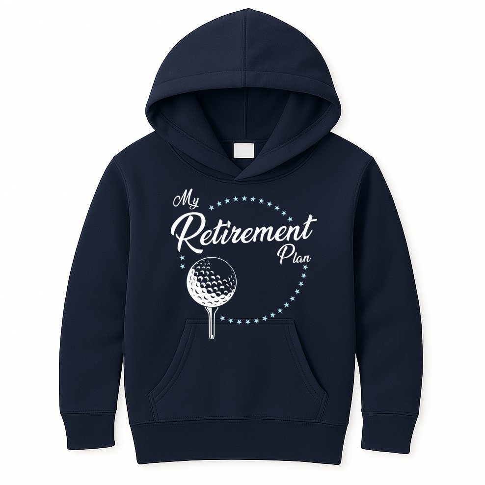 My Retirement Plan - Golf Kids Hoodie