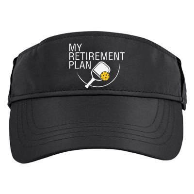 My Retirement Plan Funny Pickleball Adult Drive Performance Visor
