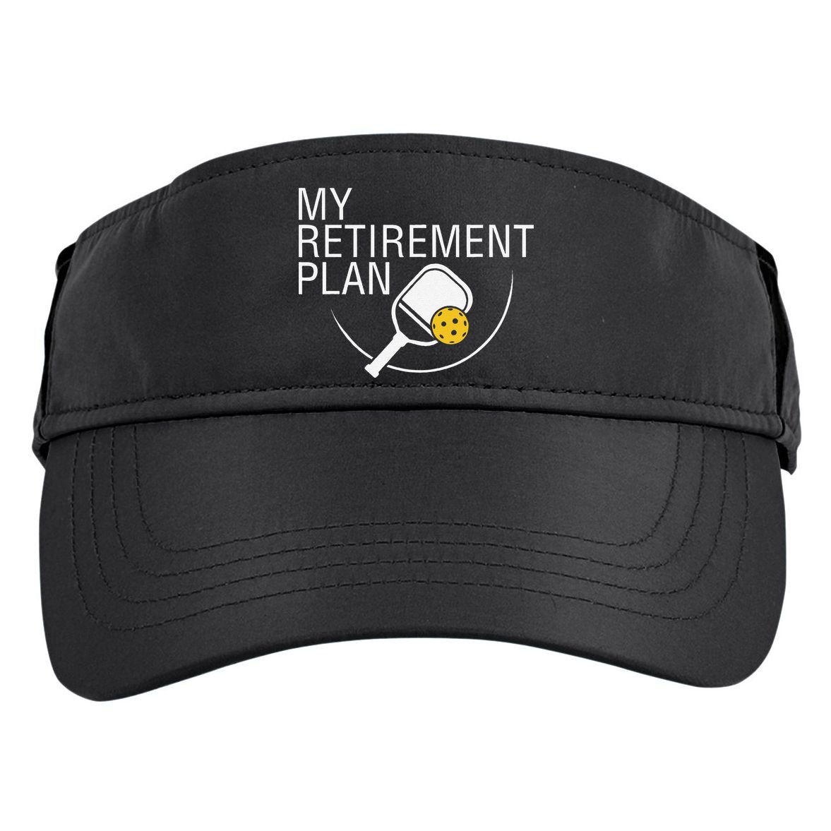 My Retirement Plan Funny Pickleball Adult Drive Performance Visor