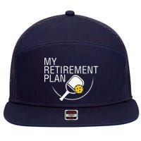 My Retirement Plan Funny Pickleball 7 Panel Mesh Trucker Snapback Hat