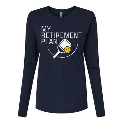 My Retirement Plan Funny Pickleball Womens Cotton Relaxed Long Sleeve T-Shirt