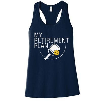 My Retirement Plan Funny Pickleball Women's Racerback Tank