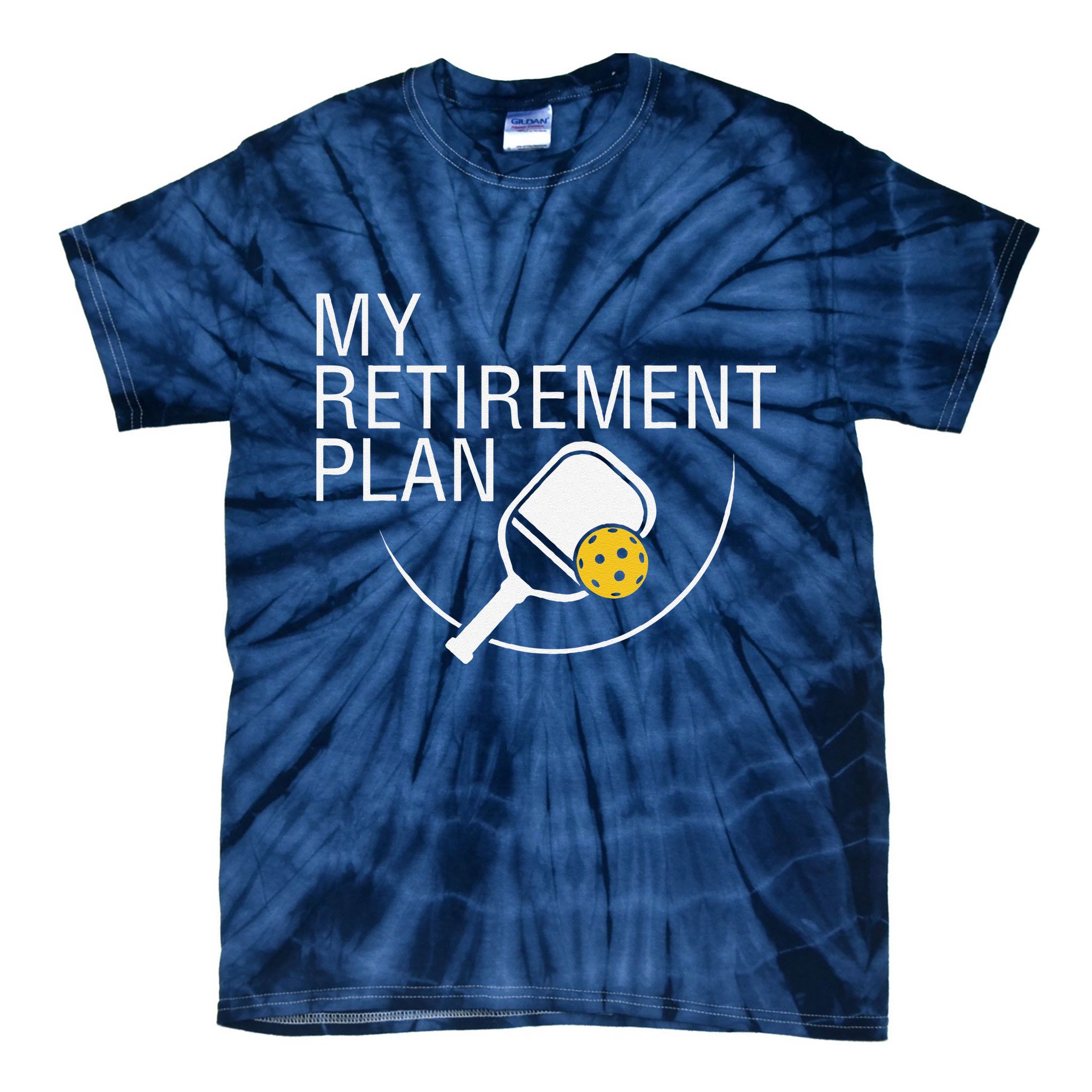 My Retirement Plan Funny Pickleball Tie-Dye T-Shirt