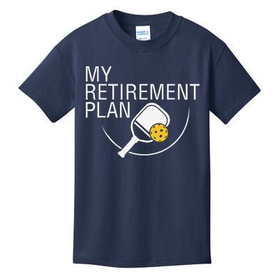 My Retirement Plan Funny Pickleball Kids T-Shirt