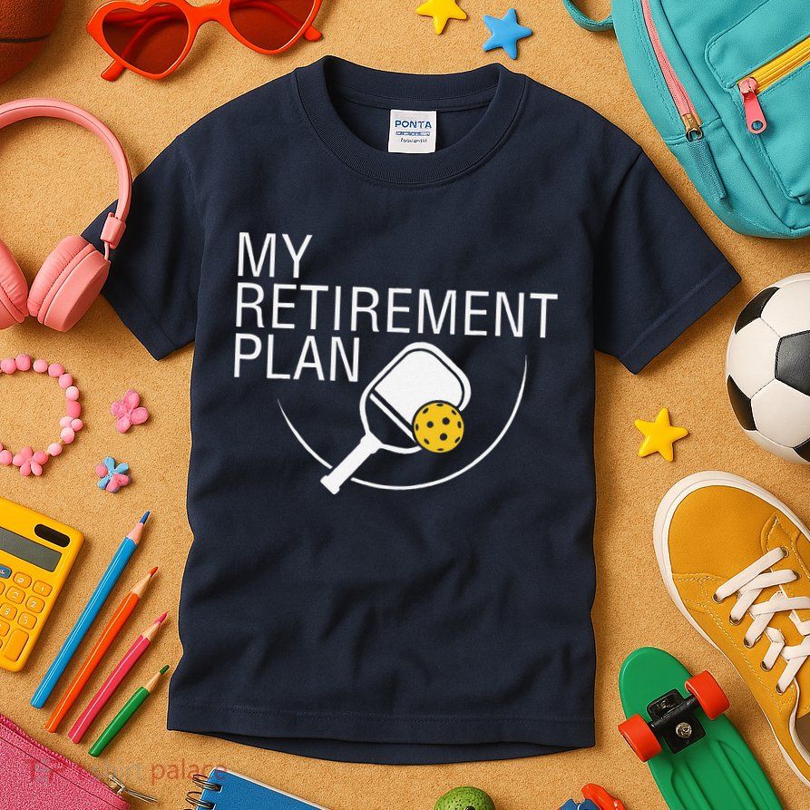 My Retirement Plan Funny Pickleball Kids T-Shirt