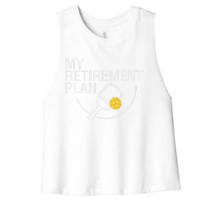 My Retirement Plan Funny Pickleball Women's Racerback Cropped Tank