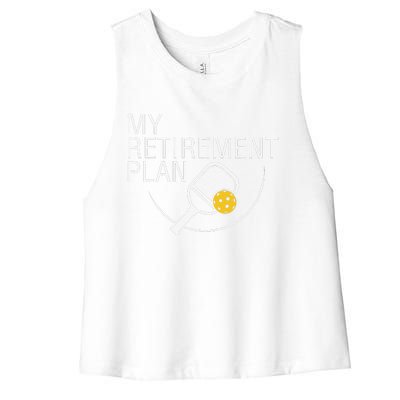 My Retirement Plan Funny Pickleball Women's Racerback Cropped Tank