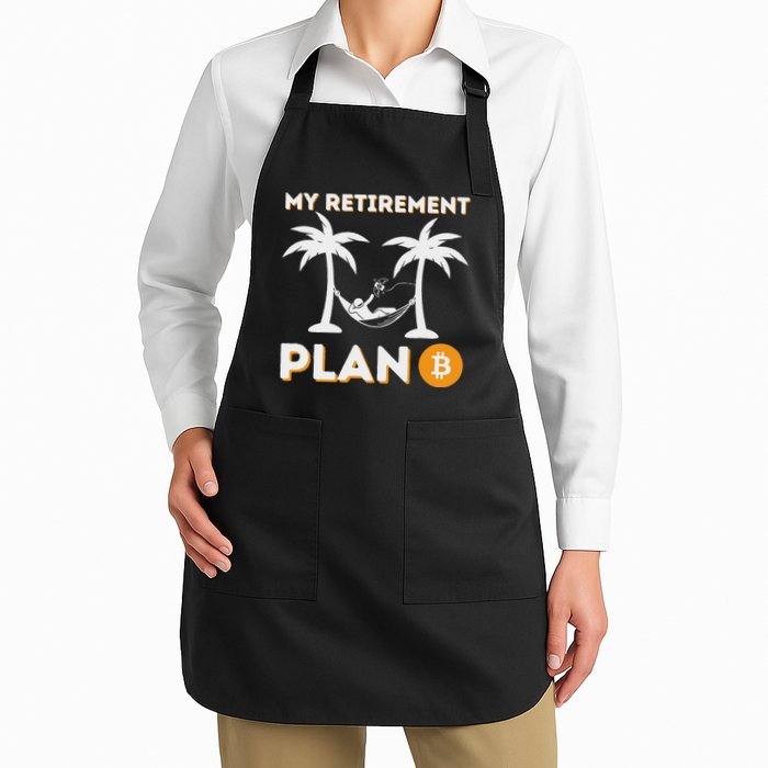 My Retirement Plan B Crypto Btc Trader Bitcoin Investor Full-Length Apron With Pockets