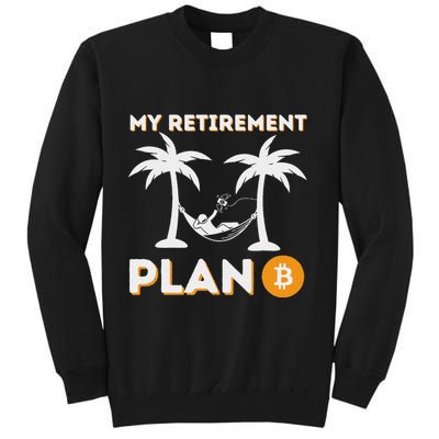 My Retirement Plan B Crypto Btc Trader Bitcoin Investor Sweatshirt