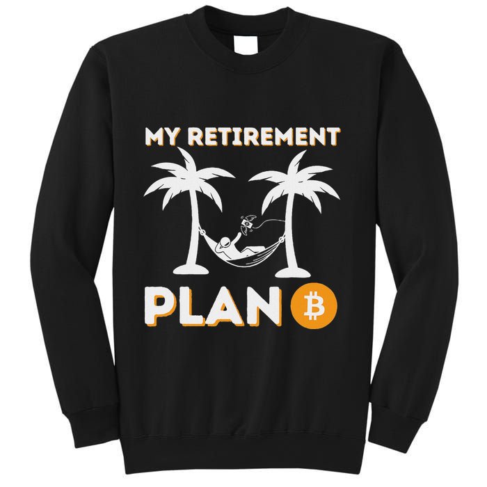 My Retirement Plan B Crypto Btc Trader Bitcoin Investor Sweatshirt