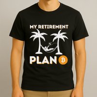 My Retirement Plan B Crypto Btc Trader Bitcoin Investor T-Shirt