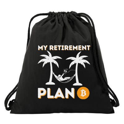 My Retirement Plan B Crypto Btc Trader Bitcoin Investor Drawstring Bag