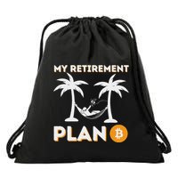 My Retirement Plan B Crypto Btc Trader Bitcoin Investor Drawstring Bag