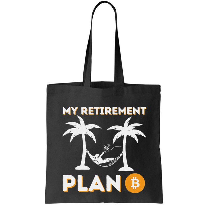 My Retirement Plan B Crypto Btc Trader Bitcoin Investor Bag