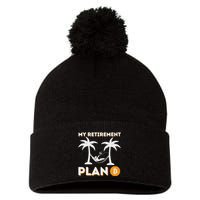 My Retirement Plan B Crypto Btc Trader Bitcoin Investor Pom Pom 12in Knit Beanie