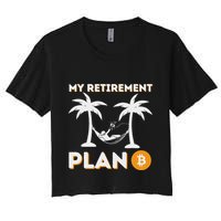 My Retirement Plan B Crypto Btc Trader Bitcoin Investor Crop Top