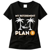 My Retirement Plan B Crypto Btc Trader Bitcoin Investor Womens T-Shirt
