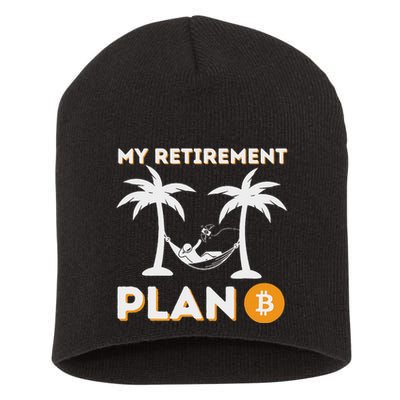 My Retirement Plan B Crypto Btc Trader Bitcoin Investor Short Acrylic Beanie