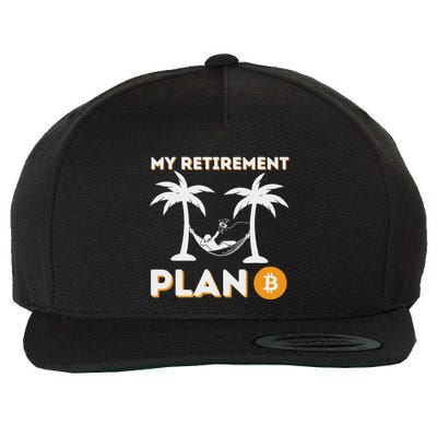 My Retirement Plan B Crypto Btc Trader Bitcoin Investor Wool Snapback Cap