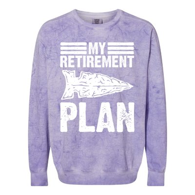 My Retiret Plan Artifact Collector Arrowhead Hunter Cool Gift Colorblast Crewneck Sweatshirt