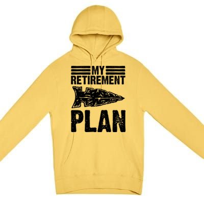 My Retiret Plan Artifact Collector Arrowhead Hunter Cool Gift Premium Pullover Hoodie