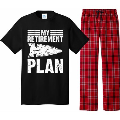 My Retiret Plan Artifact Collector Arrowhead Hunter Cool Gift Pajama Set