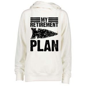 My Retiret Plan Artifact Collector Arrowhead Hunter Cool Gift Womens Funnel Neck Pullover Hood