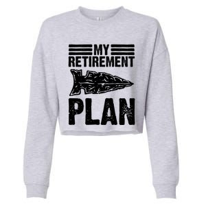 My Retiret Plan Artifact Collector Arrowhead Hunter Cool Gift Cropped Pullover Crew