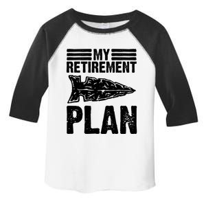 My Retiret Plan Artifact Collector Arrowhead Hunter Cool Gift Toddler Fine Jersey T-Shirt