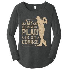 My Retirement Plan Is On Course Women's Perfect Tri Tunic Long Sleeve Shirt