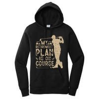 My Retirement Plan Is On Course Women's Pullover Hoodie