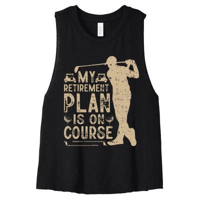 My Retirement Plan Is On Course Women's Racerback Cropped Tank