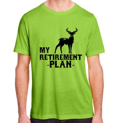 My Retiret Plan Deer Hunting Funny Gift Adult ChromaSoft Performance T-Shirt