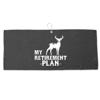 My Retiret Plan Deer Hunting Funny Gift Large Microfiber Waffle Golf Towel